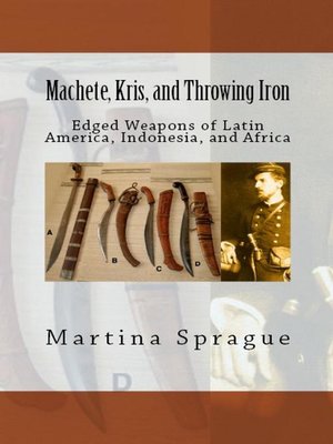 cover image of Machete, Kris, and Throwing Iron